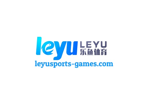 乐鱼体育官网入口 - Leyu官方直达